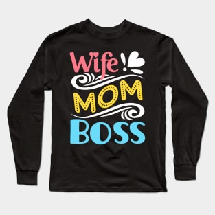 Womens Wife Mom Boss Funny Mother_s Day Gift For Mom Long Sleeve T-Shirt